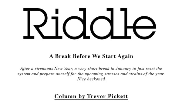 Riddle Magazine – Trevor Pickett January Column